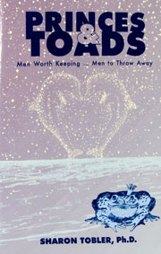 Princes and Toads by Sharon Tobler, Ph.D.